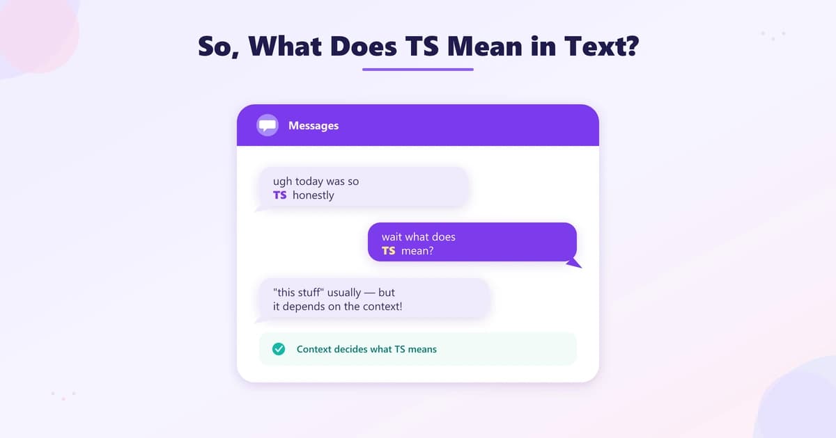 Chat window showing the question what does TS mean in text and the reply this stuff