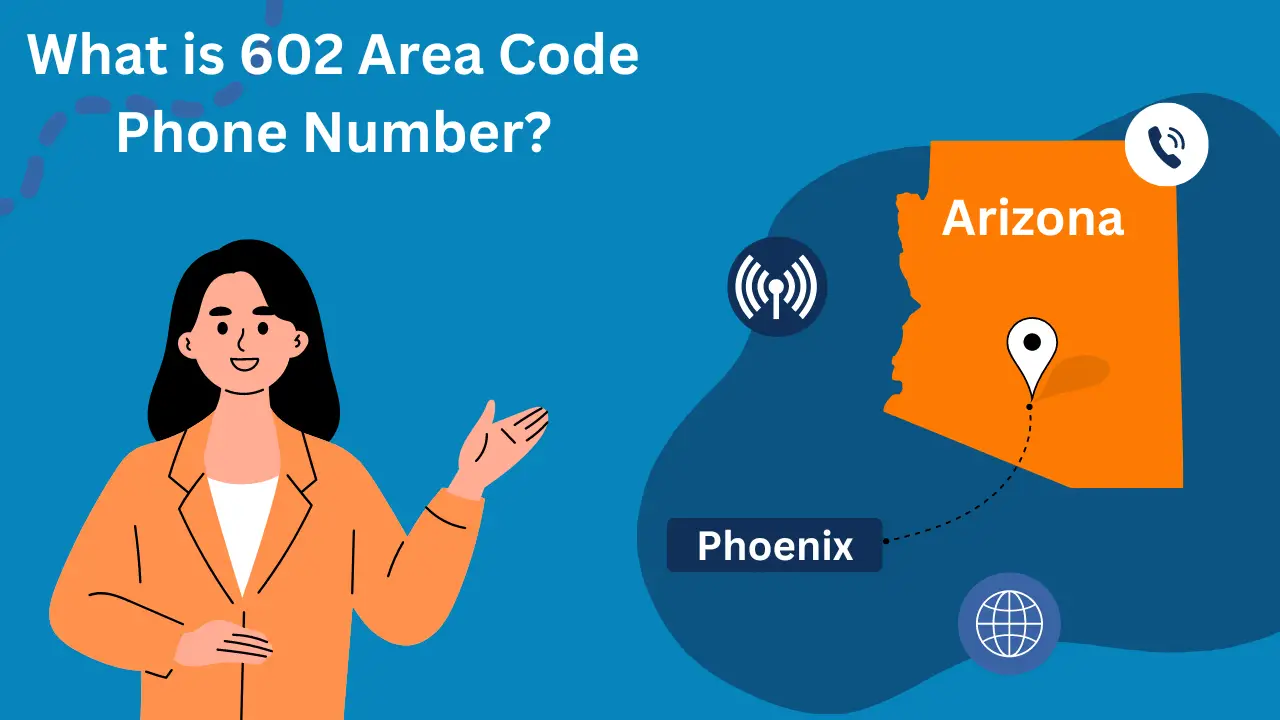 What is the 602 Area Code Phone Number? 